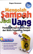 Cover Mengolah sampah jadi uang / Gugun Gunawan