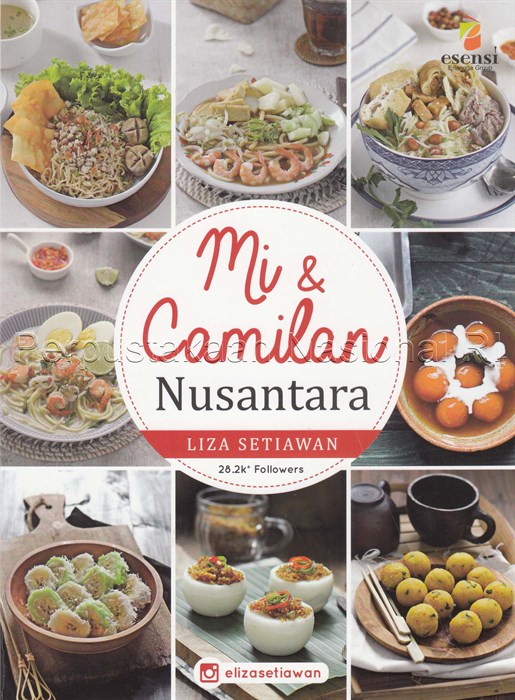 Cover Mi & camilan nusantara / penulis dan fotogrfer, Liza Setiawan ; editor, Fikri Somyadewi, Nickyta P.