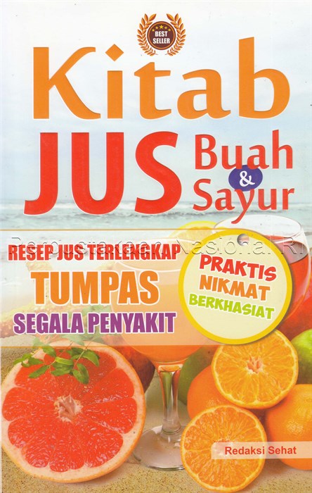 Cover Kitab jus buah & sayur :  resep jus terlengkap tumpas segala penyakit / Redaksi sehat ; editor, Muzaki