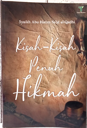 Cover Kisah-kisah penuh hikmah / Ibnu Mahalli Abdullah Umar Ahmad Suhaimy