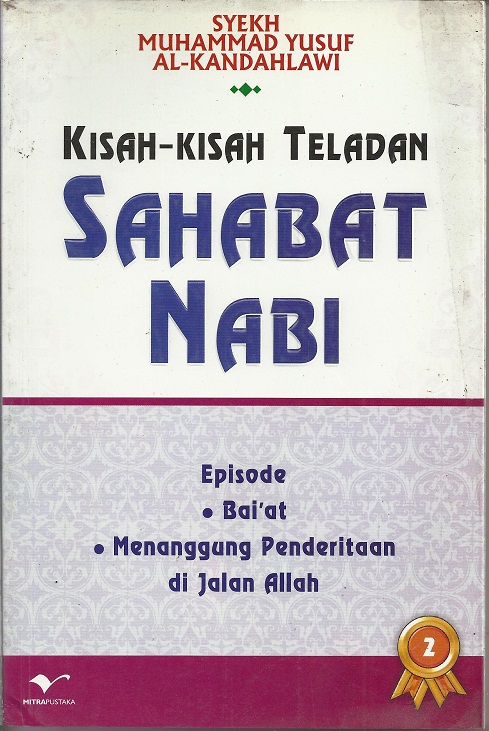 Cover Kisah-kisah teladan sahabat nabi episode dakwah di jalan Allah / Muhammad Yusuf Al-Kandahlawi