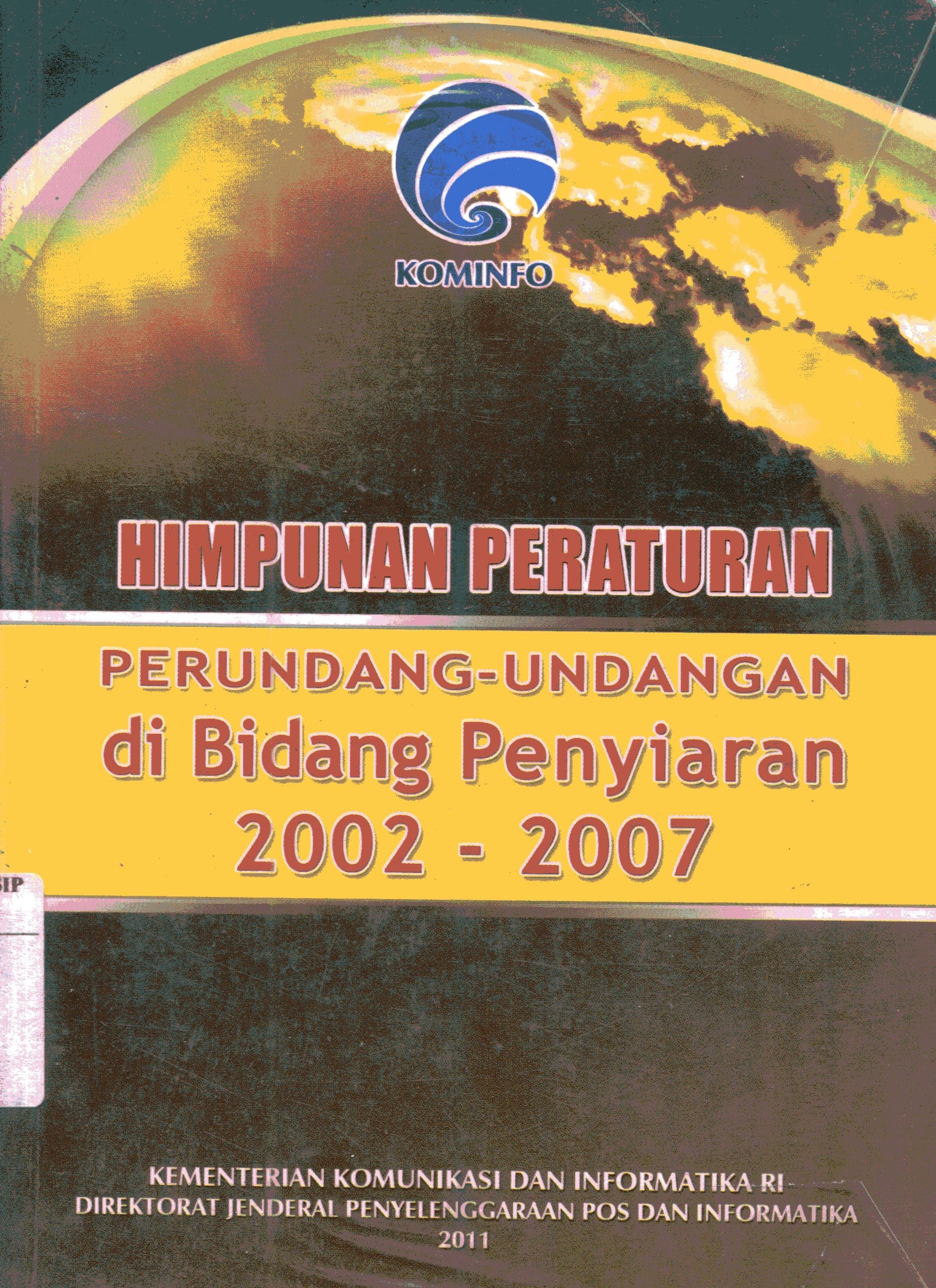 Cover Himpunan Peraturan Perundang-undangan bidang penyiaran tahun 2002-2007