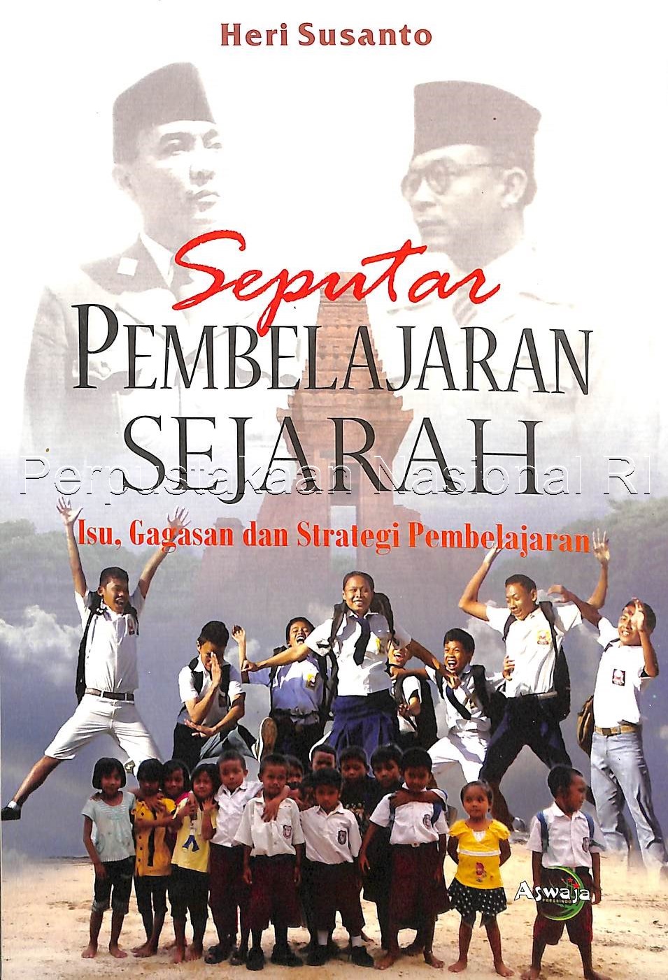 Cover Seputar pembelajaran sejarah :  (isu, gagasan dan strategi pembelajaran) / Heri Susanto