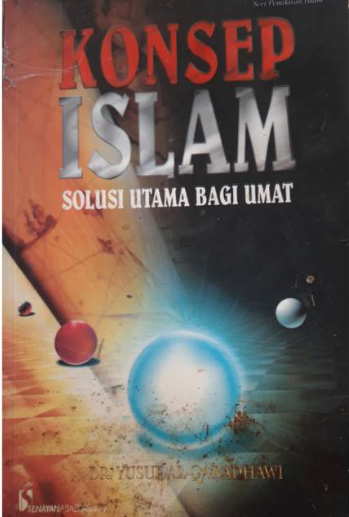 Cover Konsep Islam solusi utama bagi umat / Yusuf Al Qaradhawi