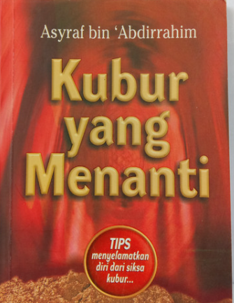 Cover Kubur yang menanti / Asyraf Bin Abdirrahim