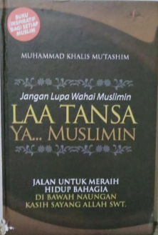 Cover La tansa yaâ€¦ muslimin / Muhammad Khalis Mu'tashim