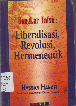 Cover Liberalisasi, revolusi, hermeneutik / Hassan Hanafi
