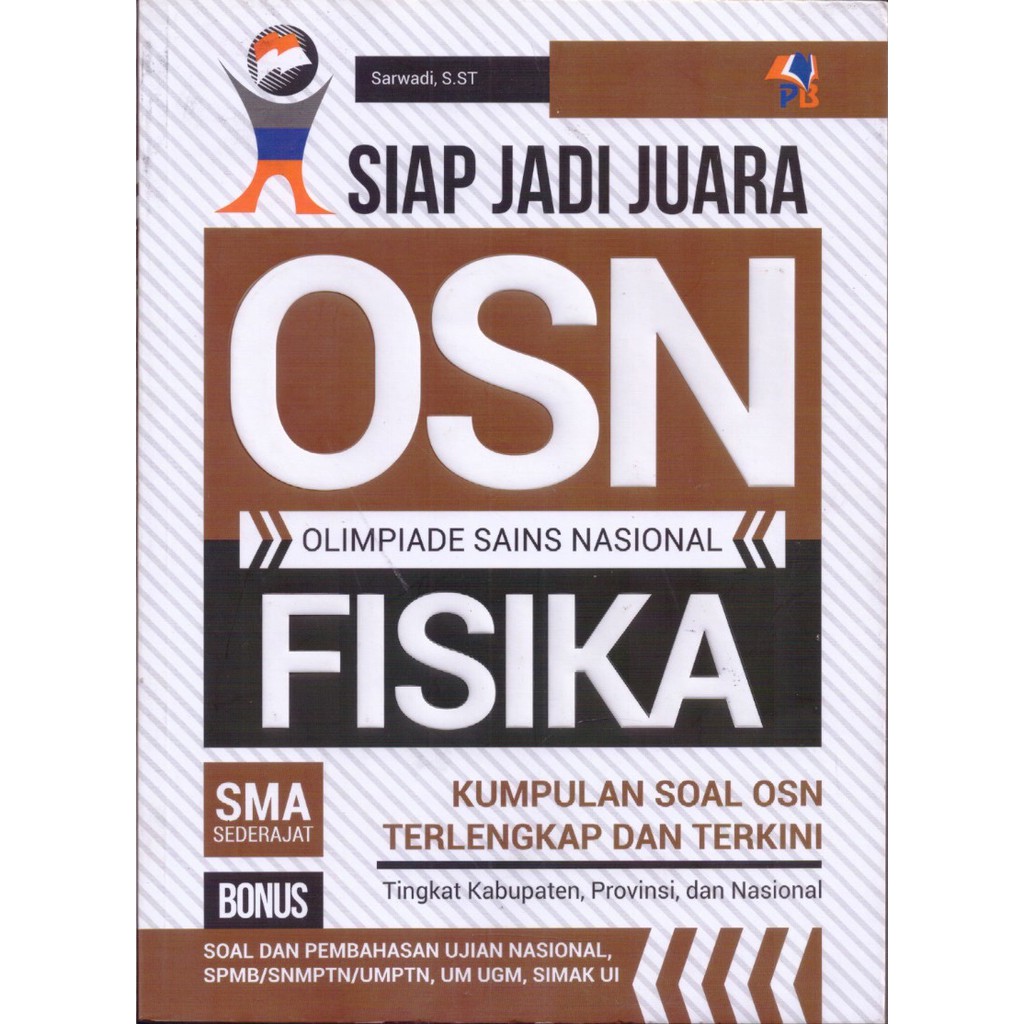 Cover Siap jadi juara OSN Fisika SMA sederajat / Sarwadi