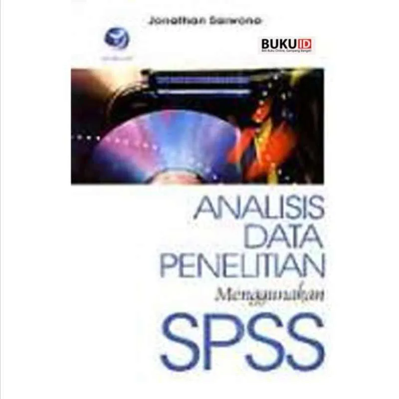 Cover Analisis data penelitian menggunakan SPSS / Jonathan Sarwono; editor, Dhewiberta hardjono