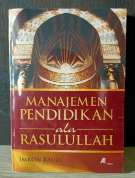 Cover Manajemen pendidikan ala rasulullah / Imron Fauzi