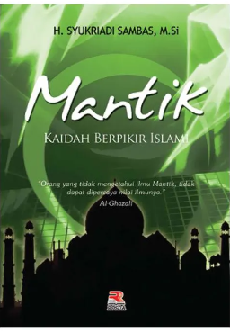 Cover Mantik kaidah berpikir islam / Syukriadi Sambas