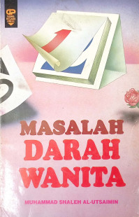 Cover Masalah darah wanita / Muhammad Shaleh Al-Utsaimin