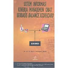 Cover Sistem informasi kinerja manajemen obat berbasis balance scorecard / Boy S. Sabarguna