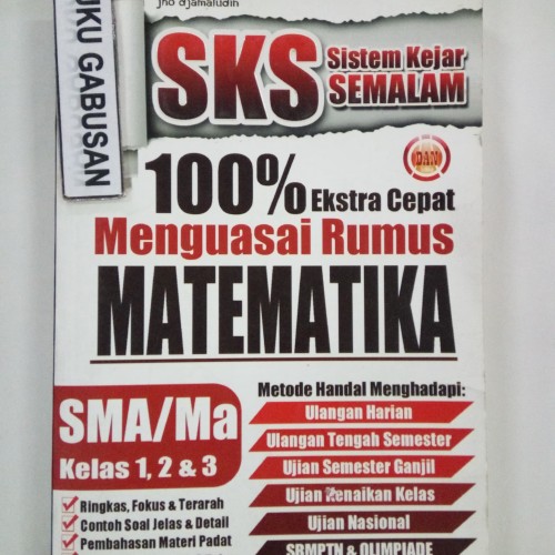 Cover Sistem kejar semalam 100% ekstra cepat menguasai rumus matematika SMA/MA / Jho Djamaludin