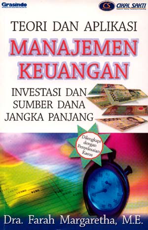 Cover teori dan aplikasi manajemen keuangan inventasi dan sumber dana jangka panjang / Farah Margaretha