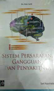Cover Sistem persarafan, gangguan dan penyakitnya / Koes Irianto