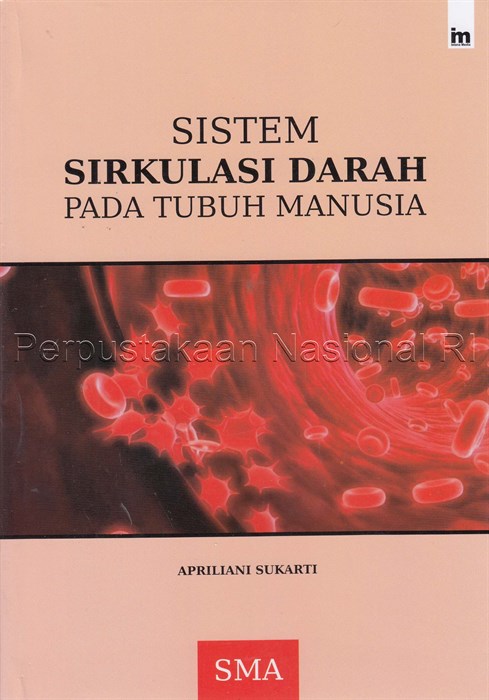 Cover Sistem sirkulasi darah pada tubuh manusia / Apriliani Sukarti