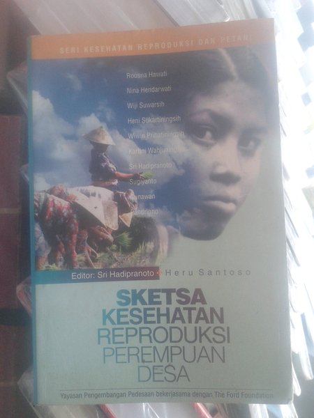 Cover Sketsa kesehatan reproduksi perempuan desa / Sri Hadipranoto