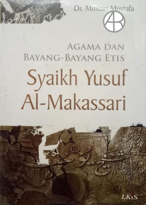 Cover Agama dan bayang bayang etis Syaikh Yusuf Al Makassari / Mustari Mustafa