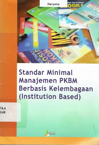 Cover Standar Minimal Manajemen PKBM Berbasis Kelembagaan ( institution Based) / Haryono