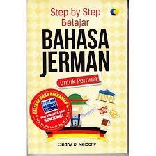 Cover Step by step Belajar Bahasa jerman untuk pemula / Cindhy D. Meidany