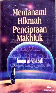 Cover Memahami hikmah penciptaan makhluk / Imam al-Ghazali
