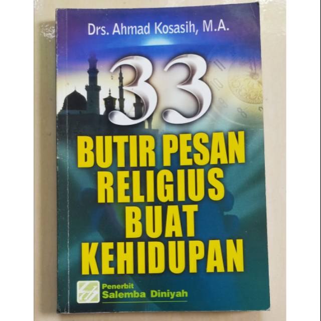 Cover 33 Butir pesan religius buat kehidupan / Ahmad Kosasih