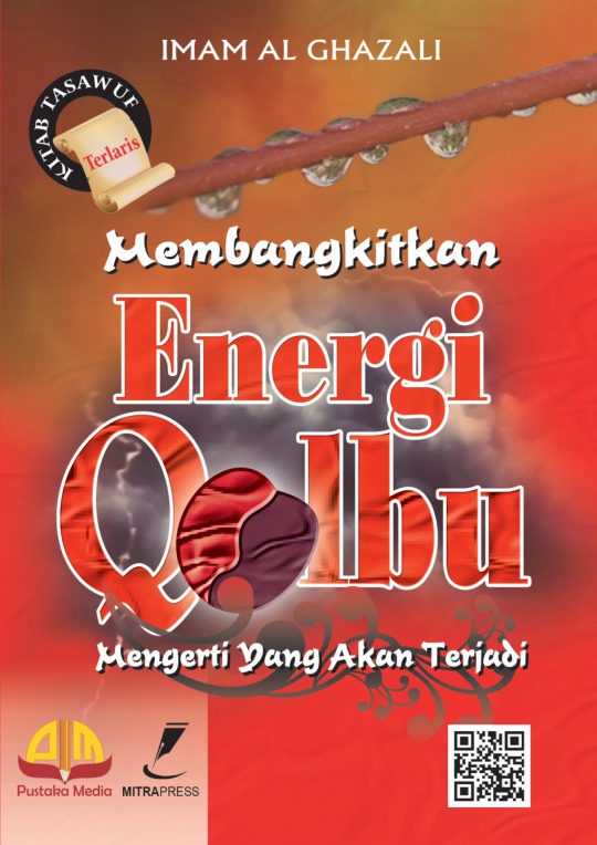 Cover Membangkitkan energi qolbu mengerti yang akan terjadi / Imam Al Gazali