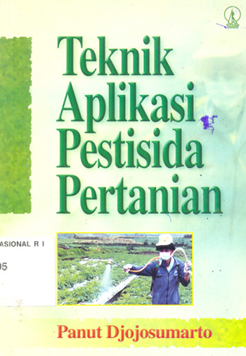Cover Teknik aplikasi pestisida pertanian / Panut DjoJosumarto