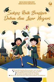 Cover Pedoman praktis: sukses raih beasiswa dalam dan luar negeri / Micha Gracianna Devi