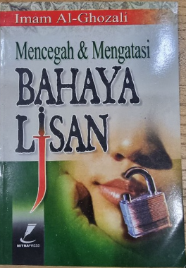 Cover Mencegah & mengatasi Bahaya Lisan / Imam Al-Ghozali