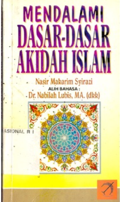 Cover Mendalami dasar-dasar Akidah Islam / Nasir Makarim Syirazi