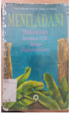 Cover Meneladani perkawinan rasulullah saw dengan khadijah al-Kubra / Sayid Muhammad Bin Alawi Al-Maliki