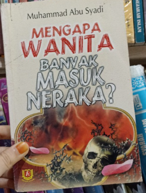 Cover Mengapa wanita banyak masuk neraka? / Muhammad Abu Syadi