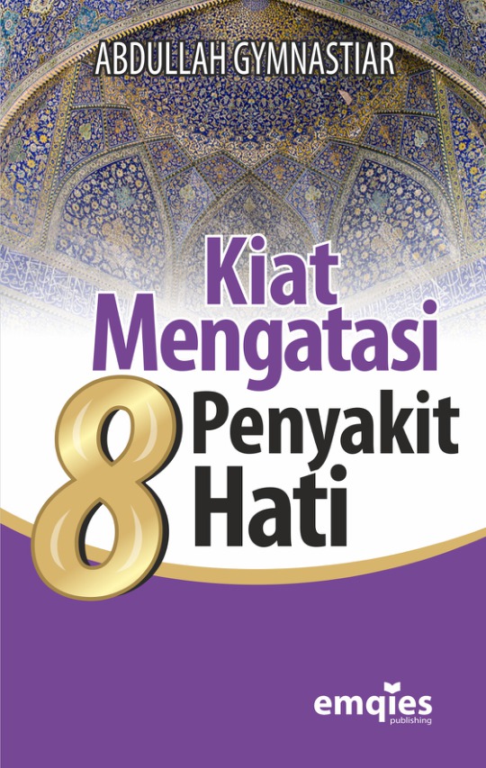 Cover Mengatasi penyakit hati / Abdullah Gymnastiar