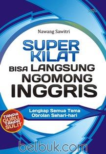 Cover Super kilat bisa langsung ngomong Inggris / Nawang Sawitri