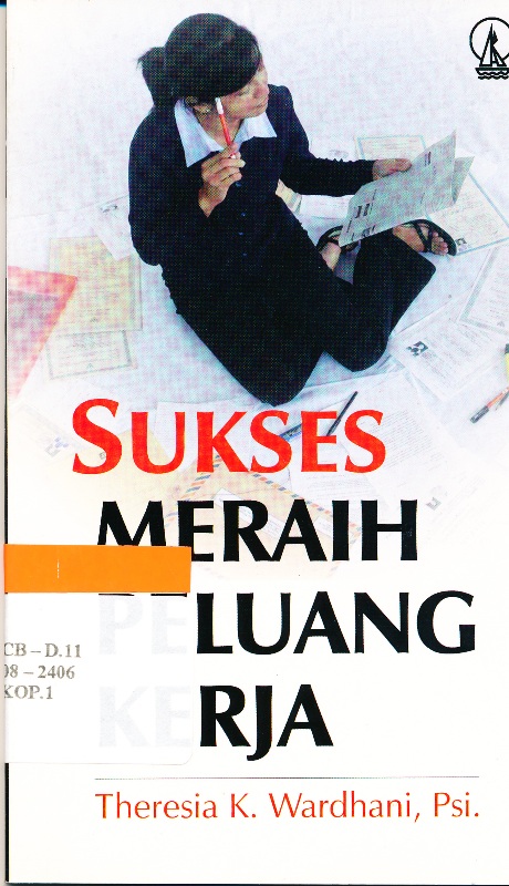 Cover Sukses meraih peluang kerja / Theresia K. Wardhani