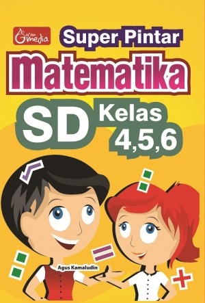 Cover Super pintar matematika SD kelas 4,5,6 jurus cepat kuasai matematika / Agus kamaludin