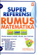 Cover Super referensi rumus matematika SD, SMP, SMA / Endro Wahyono
