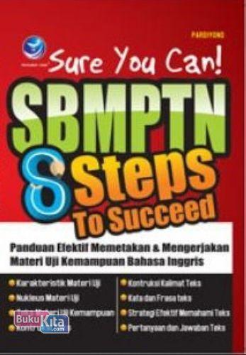 Cover Sure you can! SBMPTN 8 Steps to succed / Pardiyono