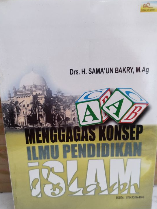 Cover Menggagas konsep ilmu pendidikan islam / Samaun Bakry