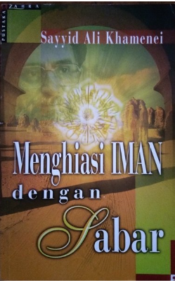 Cover Menghiasi Iman dengan sabar / Ali Khamenei syyid