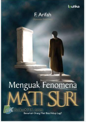 Cover Menguak fenomena mati suri / F. Arifah