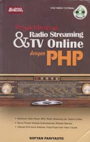 Cover Proyek Membuat Radio Streaming dan TV Online dengan PHP / Sofyan Pariyasto