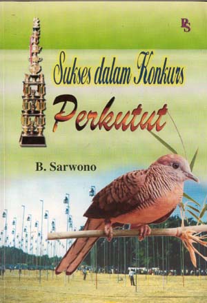 Cover Sukses dalam konkurs perkutut / B. Sarwono