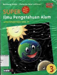 Cover Super Ilmu Pengetahuan Alam utk SD kelas III / Bambang Sutejo