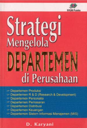 Cover Strategi mengelola departemen di perusahaan / penyunting, Dwi Karyani, Agus Suryana