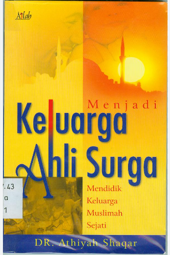 Cover Menjadi keluarga ahli surga / Atiyah Shaqar