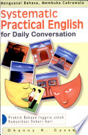 Cover Systematic practical english for daily conversation / Dhanny R. Cyssco