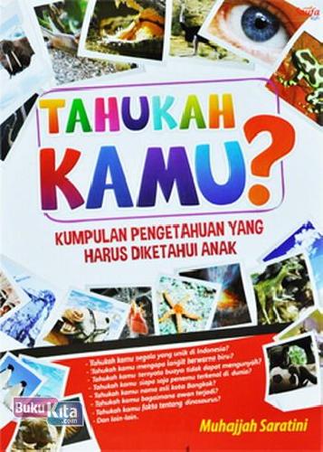 Cover Tahukah kamu? Kumpulan pengetahuan yang harus diketahui anak / Muhajjah Saratini